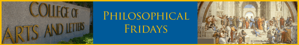 Philosophical Fridays (Upcoming Events)