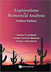Explorations In Numerical Analysis by James V. Lambers, Amber Summer Mooney, and Vivian Ashley Montiforte