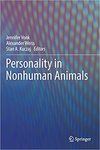 Personality In Nonhuman Animals by Jennifer Vonk, Alexander Weiss, and Stan A. Kuczaj
