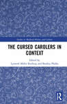 The Cursed Carolers In Context (Studies In Medieval History and Culture) by Lynneth Miller Renberg and Bradley Phillis