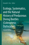 Ecology, Systematics, and the Natural History of Predaceous Diving Beetles (Coleoptera: Dytiscidae) by Donald A. Yee