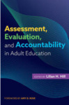 Assessment, Evaluation, and Accountability In Adult Education by Lilian H. Hill