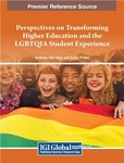 Perspectives On Transforming Higher Education and the LGBTQIA Student Experience by Andrew Herridge and Kaity Prieto