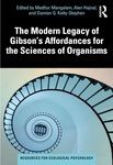 The Modern Legacy of Gibson's Affordances for the Sciences of Organisms