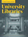 University Libraries Annual Report 2020-2021 by University Libraries